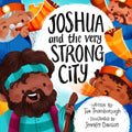 Joshua and the Very Strong City - Hardcover