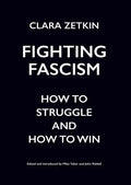 Fighting Fascism: How to Struggle and How to Win - Paperback