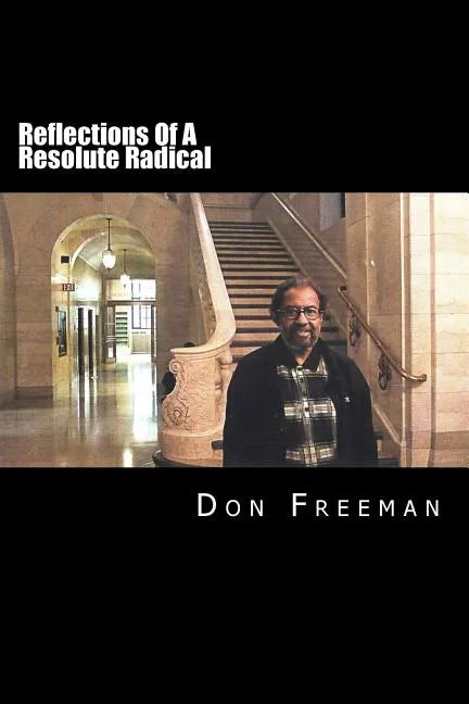 Reflections Of A Resolute Radical - Paperback