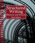 Structured Writing: Rhetoric and Process - Paperback