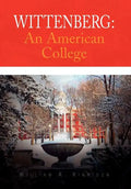 Wittenberg: An American College - Hardcover