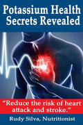 Potassium Health Secrets Revealed: Create an Alkaline Body With Potassium - Paperback