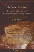 As Below, So Above: Apocalypticism, Gnosticism and the Scribes of Qumran and Nag Hammadi - Paperback