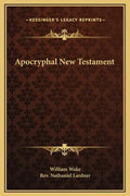 Apocryphal New Testament - Hardcover