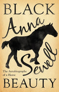 Black Beauty - The Autobiography of a Horse;With a Biography by Elizabeth Lee - Paperback