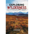 Exploring Wilderness: From Heart-Racing Adventure to Tranquility - Paperback