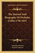 The Journal and Biography of Nicholas Collin 1746-1831 - Paperback