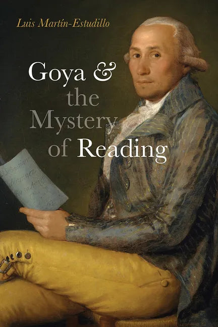 Goya and the Mystery of Reading - Paperback