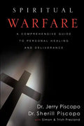 Spiritual Warfare: A Comprehensive Guide to Personal Healing and Deliverance - Paperback