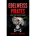 Edelweiss Pirates: & The White Rose - Paperback