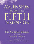 Ascension: The Shift to the Fifth Dimension: The Arcturian Council - Paperback