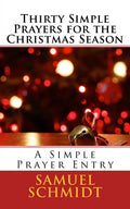 Thirty Simple Prayers for the Christmas Season - Paperback