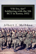 I'll Try, Sir!: Soldiering with the 5th RCT in Korea, 1952 - Paperback