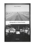 Photography as Critical Practice: Notes on Otherness - Paperback