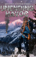 Unending Havoc: Montana Mayhem Book 1 America's New Apocalypse - Hardcover