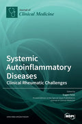 Systemic Autoinflammatory Diseases-Clinical Rheumatic Challenges - Hardcover