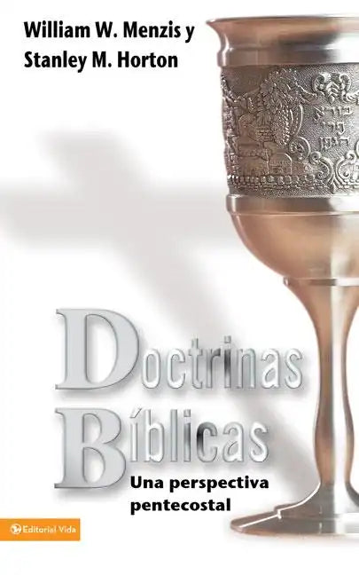 Doctrinas Biblicas: Una Perspectiva Pentecostal - Paperback