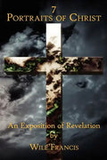 7 Portraits of Christ: An Exposition of Revelation - Paperback