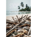 Sticks and Stones and Small Fish Bones - Paperback