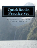 QuickBooks Practice Set: QuickBooks Experience using Realistic Transactions for Accounting, Bookkeeping, CPAs, ProAdvisors, Small Business Owne - Paperback