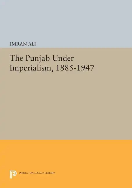 The Punjab Under Imperialism, 1885-1947 - Paperback