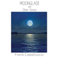 Moonglade and Other Stories - Paperback