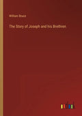 The Story of Joseph and his Brethren - Paperback