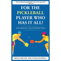 For a Pickleball Player Who Has It All: A Fun Book for a Great Pickleball Player - Hardcover