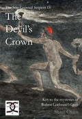 Star Crossed Serpent IV: The Devil's Crown: Key to the mysteries of Robert Cochrane's Craft - Hardcover