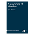 A grammar of Mandan - Hardcover