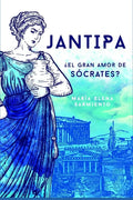 Jantipa: ¿El gran amor de Sócrates? - Paperback