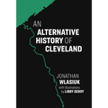 An Alternative History of Cleveland - Paperback