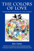 The Colors of Love: Treasured Wisdom on the Family - Paperback