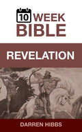 Revelation: A 10 Week Bible Study - Paperback