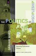 The Politics of Discipleship: Becoming Postmaterial Citizens - Paperback