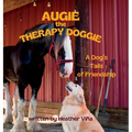Augie the Therapy Doggie: A Dog's Tails of Friendship - Hardcover