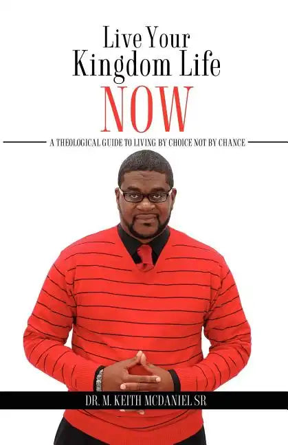 Live Your Kingdom Life Now - Paperback