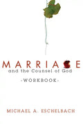Marriage and the Counsel of God Workbook - Paperback