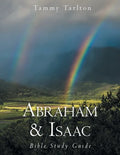 Abraham & Isaac: Bible Study Guide - Paperback