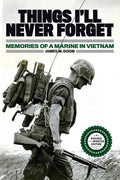 Things I'll Never forget: Memories of a Marine in Viet Nam - Paperback