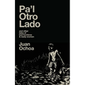 Pa'l Otro Lado: and other tales of bad hombres & nasty women - Paperback
