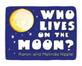 Who lives on the Moon? - Hardcover