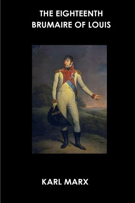 The Eighteenth Brumaire of Louis Bonaparte - Paperback