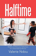 Halftime: Midlife and Midcareer Reflections of a Johannesburg Woman - Paperback