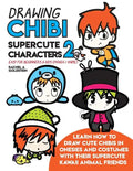 Drawing Chibi Supercute Characters 2 Easy for Beginners & Kids (Manga / Anime): Learn How to Draw Cute Chibis in Onesies and Costumes with their Super - Paperback