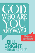 God, Who Are You Anyway?: I Am Bigger Than You Think - Paperback