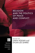 Religion and the Politics of Peace and Conflict - Hardcover