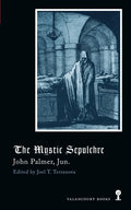 The Mystic Sepulchre (Gothic Classics) - Paperback