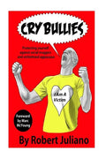 Cry Bullies: Protecting yourself against social muggers and victimhood aggressio - Paperback