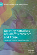 Queering Narratives of Domestic Violence and Abuse: Victims And/Or Perpetrators? - Hardcover